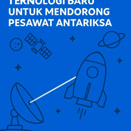 Laser Antariksa: Teknologi Baru untuk Mendorong Pesawat Antariksa